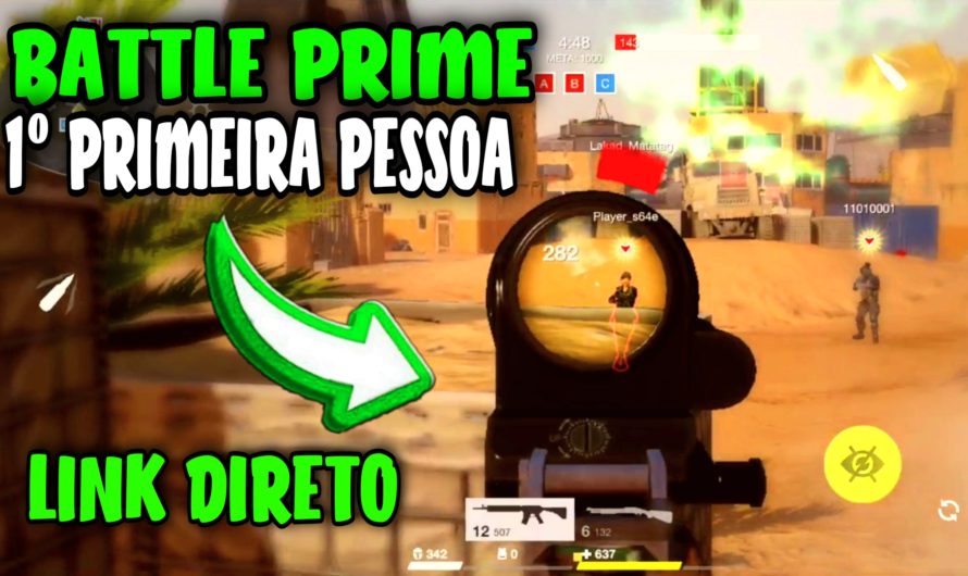 BATTLE PRIME PRIMEIRA PESSOA